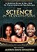 The Science of Transitioning:: A Complete Guide to Hair Care for Transitioners and New Naturals (B&W version)