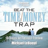  Beat the Time/Money Trap: 10 Choices for Financial Freedon