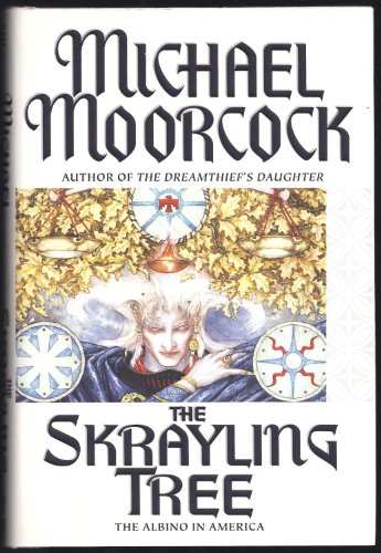 The Skrayling Tree: The Albino in America (Eternal Champion Series)