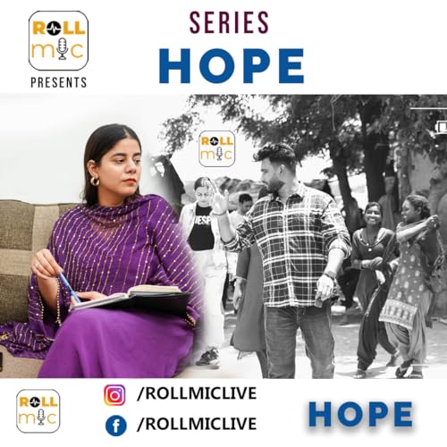 Hope | Ep-1 | Namrata & Hyder Ali - Rattanjeet Kaur - Empowering Hands - Chandigarh Roll Mic