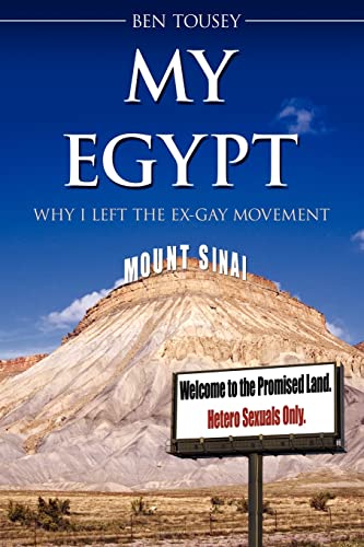 MY EGYPT: WHY I LEFT THE EX-GAY MOVEMENT