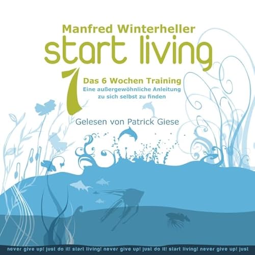 Couverture de Start Living 1: Das 6 Wochen Training