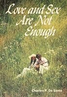 Love and Sex Are Not Enough 083611809X Book Cover