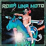  Robá Una Moto [Explicit]