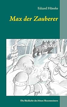 Paperback Max der Zauberer: Die Rückkehr des bösen Hexenmeisters [German] Book