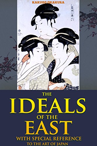 THE IDEALS OF THE EAST: WITH SPECIAL REFERENCE TO THE ART OF JAPAN (The evolution of Japanese art an Livre eBook France