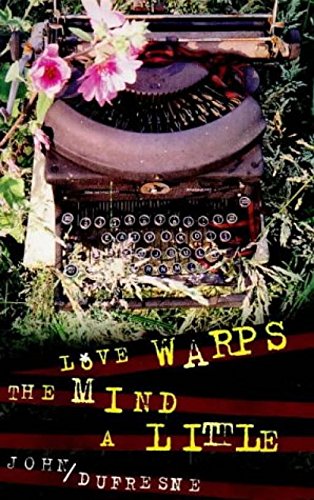 Love Warps The Mind A Little 0224050257 Book Cover