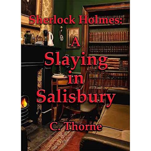 The Slaying in Salisbury by C. Thorne episode artwork