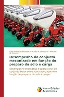 Desempenho Do Conjunto Mecanizado Em Funcao Do Preparo Do Solo E Carga 6130167946 Book Cover