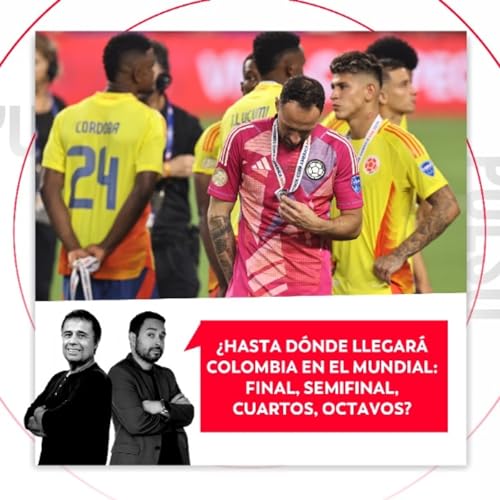 &iquest;Hasta d&oacute;nde llegar&aacute; Colombia en el Mundial: final, semifinal, cuartos, octavos? El Pulso del F&uacute;tbol, 26 de marzo de 2026
