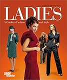 Ladies: A Guide to Fashion and Style by Claudia Piras (2003-04-01) - Claudia Piras; Bernhard Roetzel