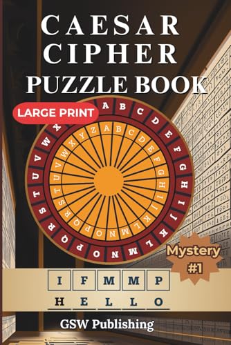 Caesar Cipher Brain Puzzle Book for Adults: Decode Hidden Messages To Unlock the Truth Using the Classic Shift Cipher Game