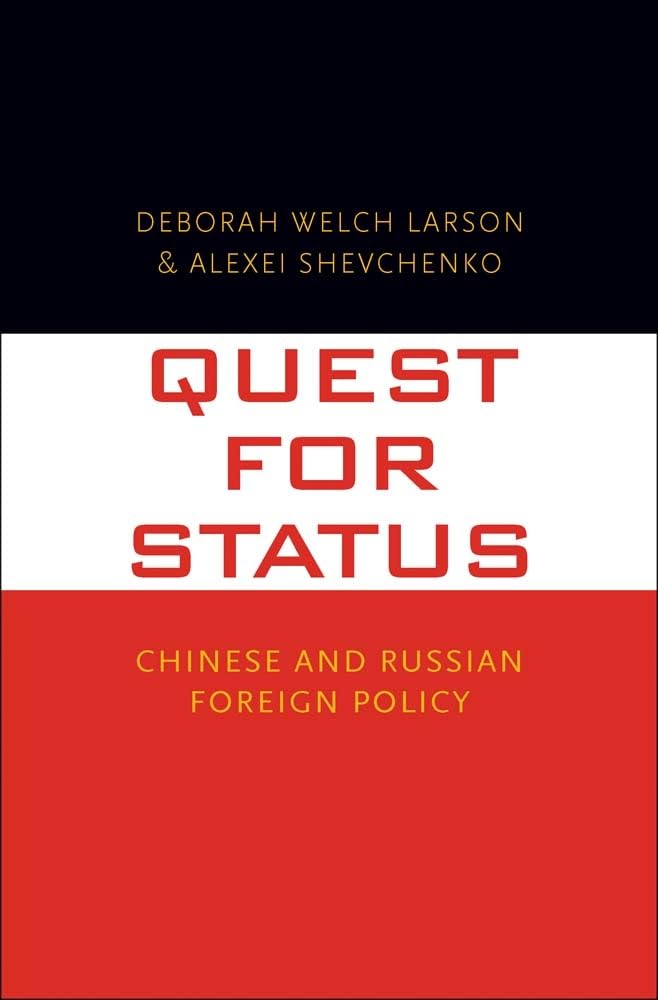 Quest for Status: Chinese and Russian Foreign Policy