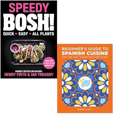 Speedy BOSH! By Henry Firth, Ian Theasby & Beginner's Guide to Spanish Cuisine By Gabriela Llamas 2 Books Collection Set