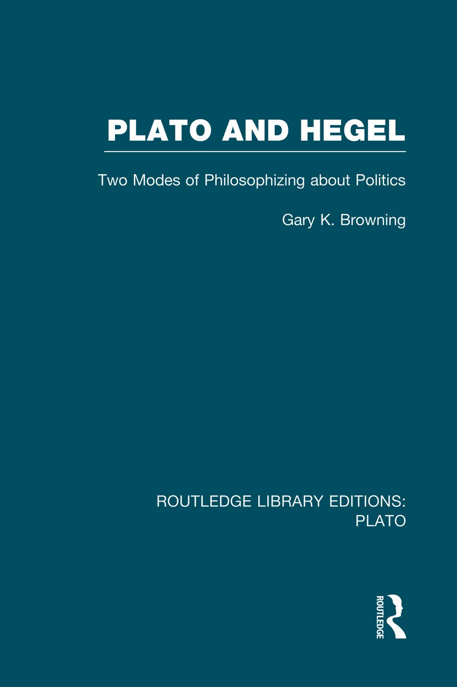 Plato and Hegel (RLE: Plato) by Gary Browning - 9780415751513