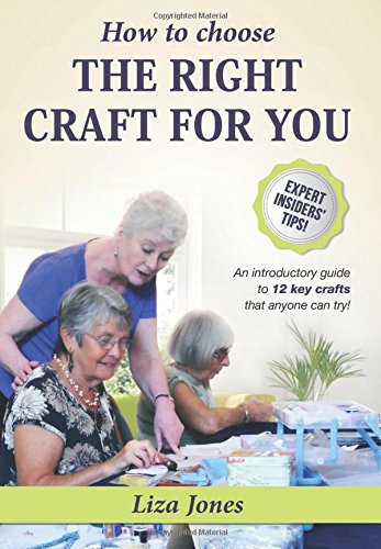 How To Choose The Right Craft For You: An Introductory