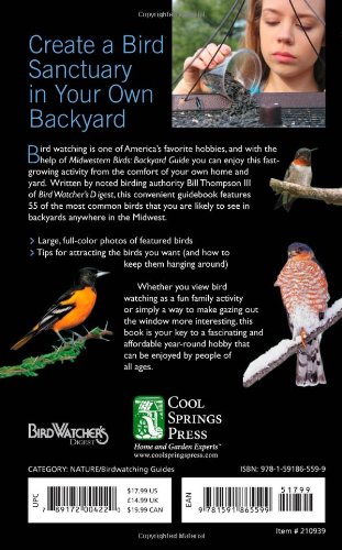Midwestern Birds: Backyard Guide - Watching - Feeding - Landscaping - Nurturing - Indiana, Ohio, Iowa, Illinois, Michigan, Wisconsin, Minnesota, ... Dakota (Bird Watcher's Digest Backyard Guide)