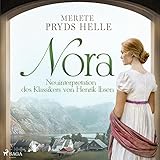  Nora: Neuinterpretation des Klassikers von Henrik Ibsen