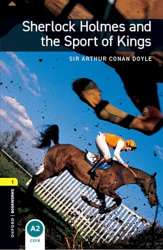 Disponible para leer ya mismo: Oxford Bookworms 1. Sherlock Holmes and the Sport of Kings MP3 Pack Disponible para leer ya mismo: Oxford Bookworms 1. Sherlock Holmes and the Sport of Kings MP3 Pack