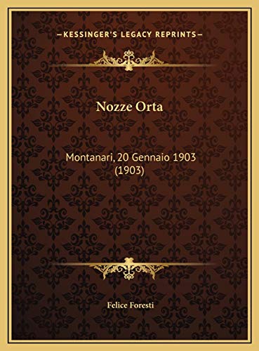 Nozze Orta: Montanari, 20 Gennaio 1903 (1903) (Italian Edition)