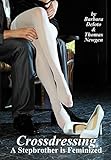 Crossdressing: A Stepbrother is Feminized