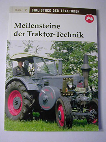 Preisvergleich Produktbild Meilensteine der Traktor-Technik / Bibliothek der Traktoren Bd. 2