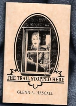 THE TRAIL STOPPED HERE , Historical Pioneer Fiction