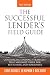 The Successful Lender's Field Guide: Commercial Lending Strategies That Maximize Value For Both Bank and Borrower (Banking Guides Book 1)