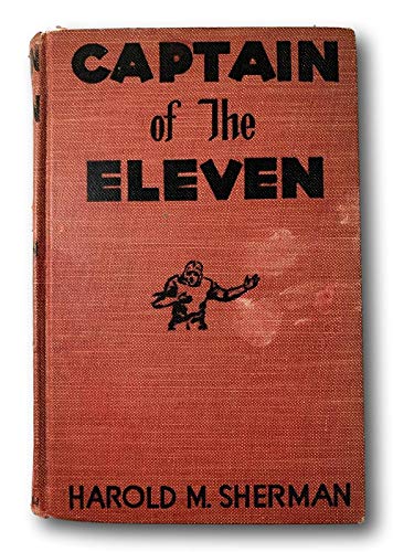 Rare CAPTAIN OF THE ELEVEN - Harold M. Sherman ... B08Y75745V Book Cover