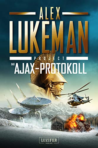 DAS AJAX-PROTOKOLL (Project 7): Thriller (German Edition)
