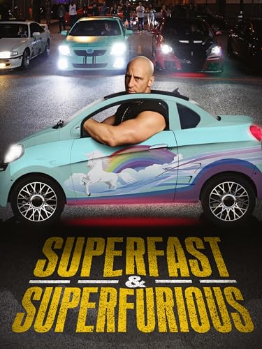  Superfast & Superfurious