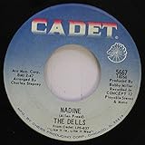 THE DELLS 45 RPM NADINE / OPEN UP MY HEART
