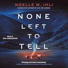 None Left to Tell Audiolibro Por Noelle Ihli arte de portada