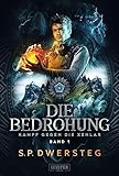 bedrohungsmanagement  DIE BEDROHUNG (Kampf gegen die Xenlar - Band 1): Roman