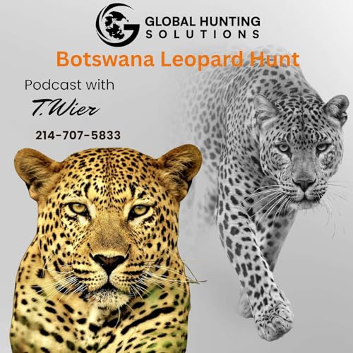Hunting Leopard in Botswana with Travis Wier & Global Hunting Solutions cover art
