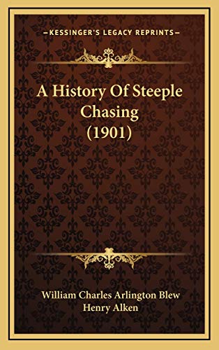 A History Of Steeple Chasing (1901)