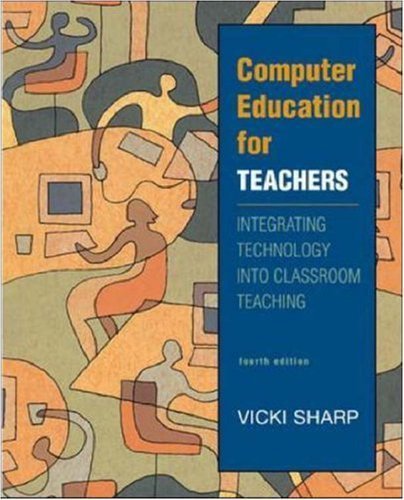 Buy Computer Education for Teachers: Integrating Technology into ...