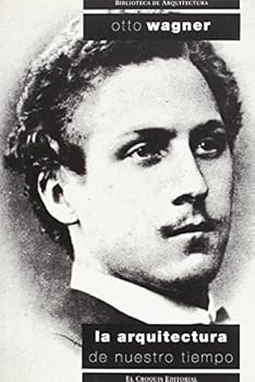 Paperback La arquitectura de nuestro tiempo : una guía para los jóvenes arquitectos [Spanish] Book