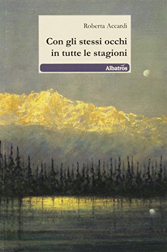 Con gli stessi occhi in tutte le stagioni Con gli stessi occhi in tutte le stagioni