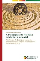 A Psicologia Da Religiao Ocidental E Oriental 3639751477 Book Cover