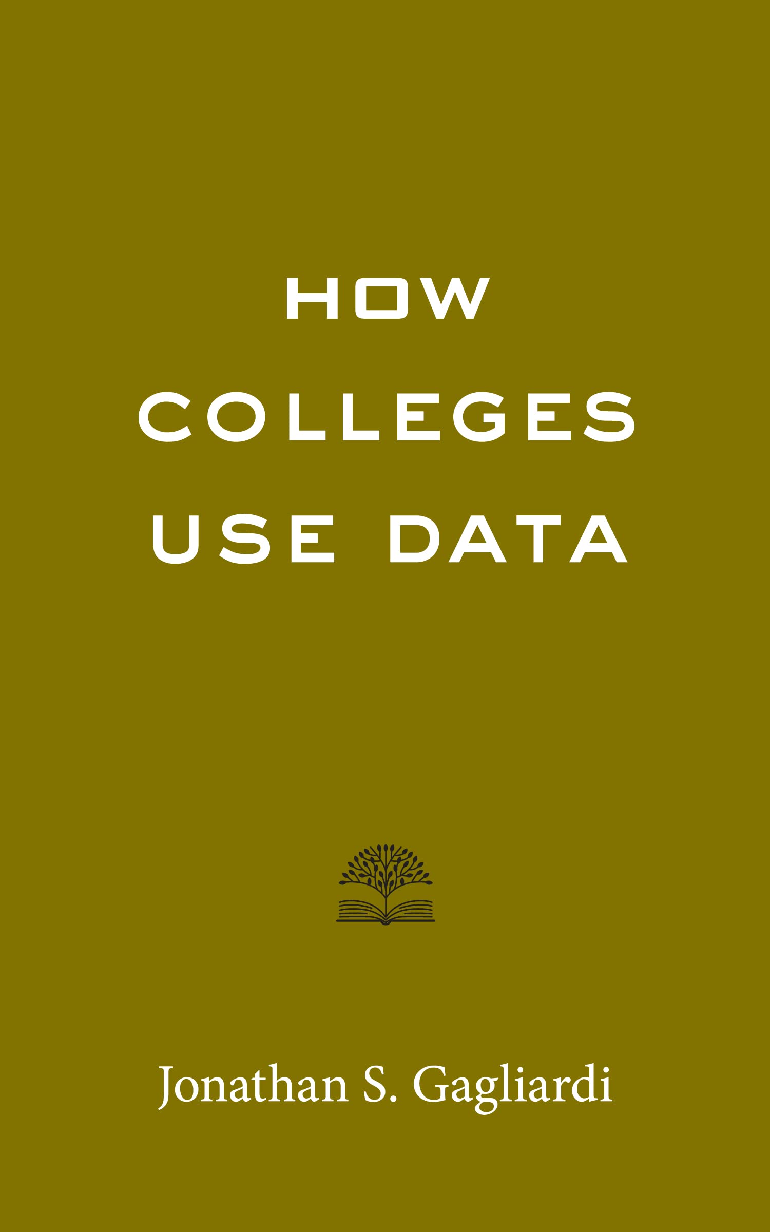 How Colleges Use Data (Higher Ed Leadership Essentials)