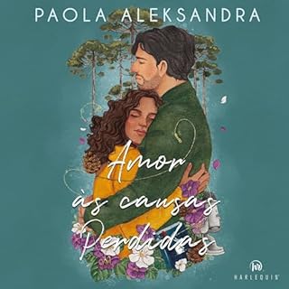 Amor &agrave;s causas perdidas Audiolivro Por Paola Aleksandra capa