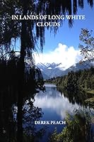 In Lands of Long White Clouds 0978358325 Book Cover