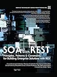 SOA with REST: Principles, Patterns & Constraints for Building Enterprise Solutions with REST (The Pearson Service Technology Series from Thomas Erl)