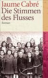 jaume cabre eine bessere zeit  Die Stimmen des Flusses