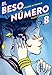 El beso n&ordm; 8 (Spanish Edition)
