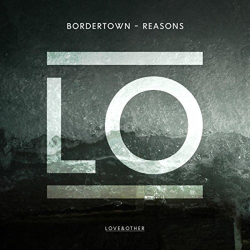 Reasons by Bordertown on Amazon Music