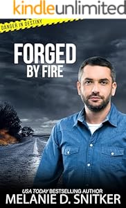Forged by Fire: Christian Romantic Suspense (Danger in Destiny Book 9)