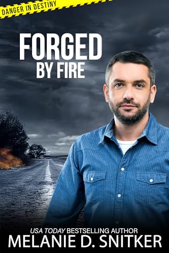 Forged by Fire: Christian Romantic Suspense (Danger in Destiny Book 9)
