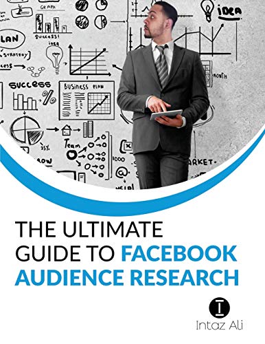 The Ultimate Guide to Facebook Audience Research